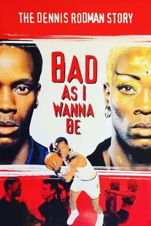 Bad As I Wanna Be: The Dennis Rodman Story movie poster