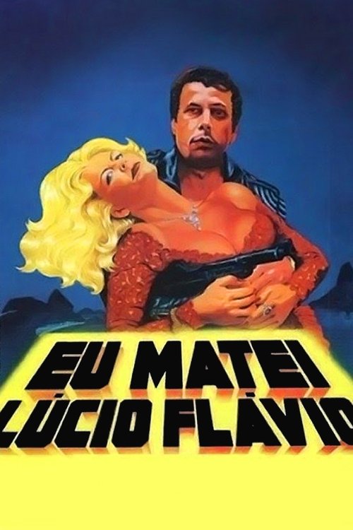 I Killed Lucio Flavio movie poster