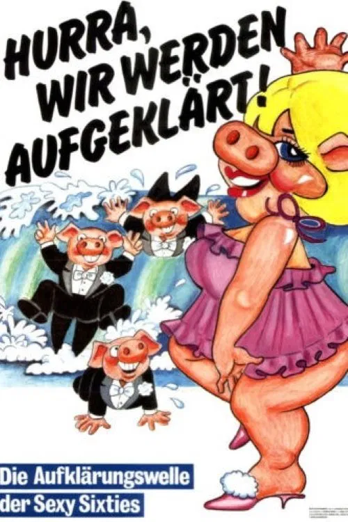 Hurra, wir werden aufgeklärt movie poster