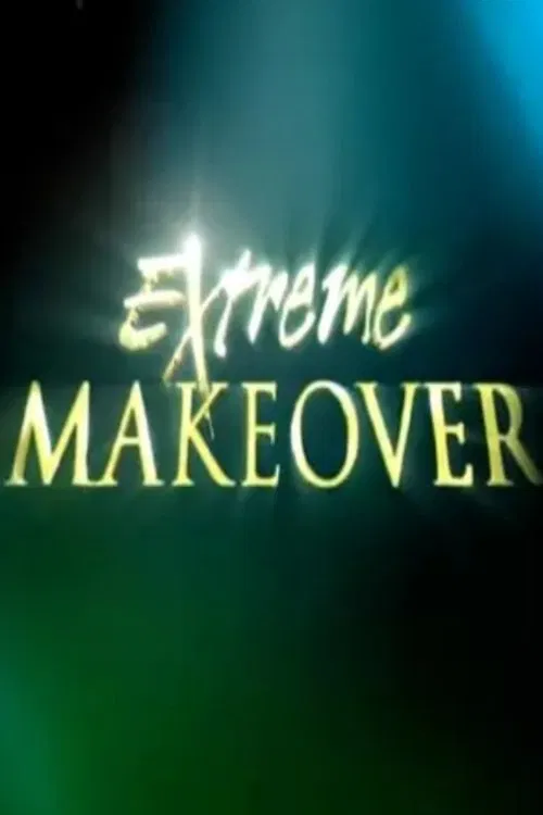 Extreme Makeover tv show poster