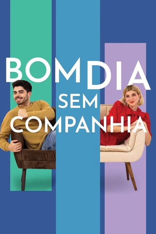 Poster do filme Bom Dia Sem Companhia
