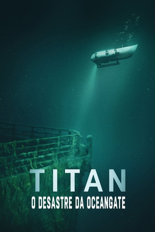 Poster do filme Titan: O Desastre da OceanGate
