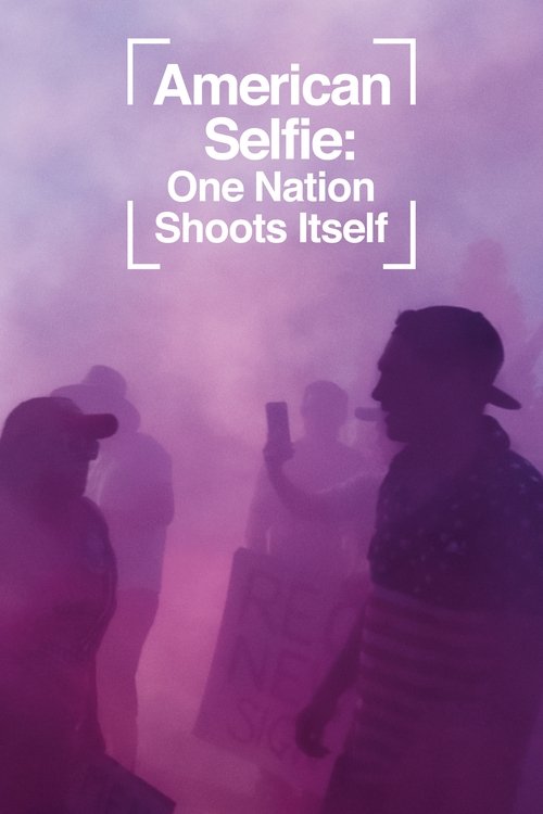 American Selfie: One Nation Shoots Itself movie poster