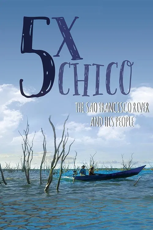 5 Times Chico: The San Francisco River and His People movie poster