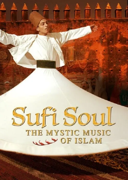 Sufi Soul: The Mystic Music of Islam movie poster