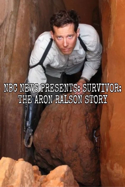 NBC News Presents: Survivor: The Aron Ralston Story movie poster