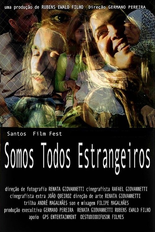 Somos Todos Estrangeiros movie poster