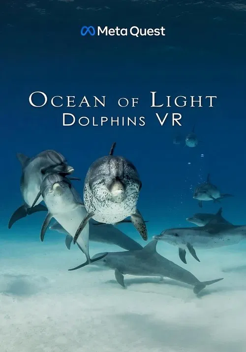 Ocean of Light - Dolphins VR movie poster
