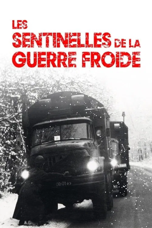 Les sentinelles de la guerre froide movie poster