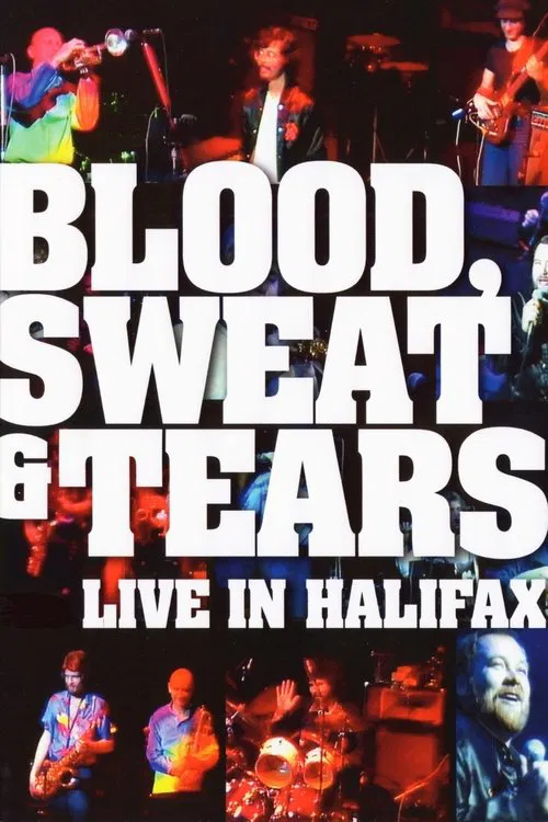 Blood, Sweat & Tears: Live In Halifax movie poster