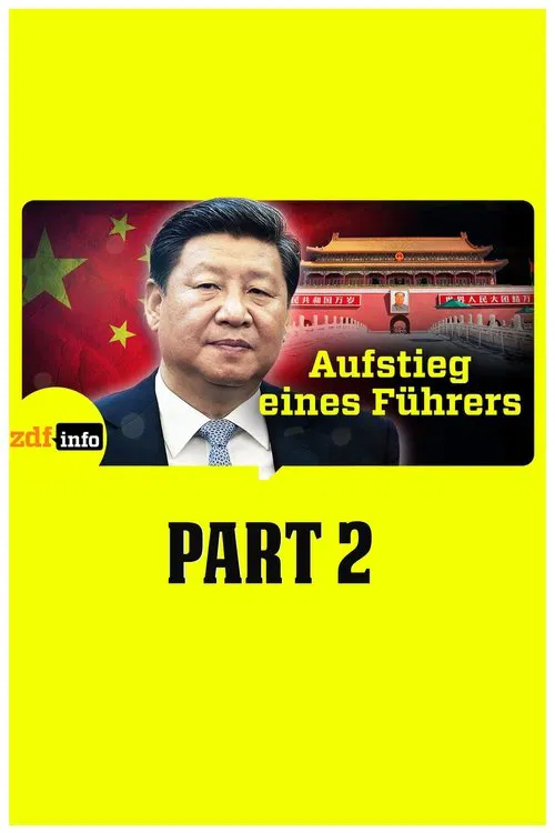 Xi Jinping – Aufstieg eines Führers movie poster
