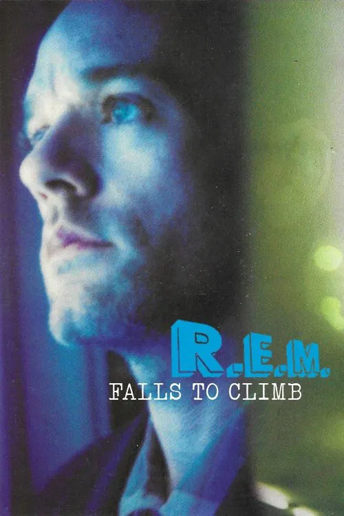 R.E.M. - Falls to Climb movie poster