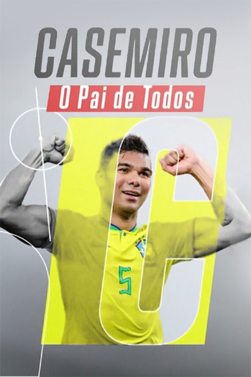 Casemiro, o Pai de Todos movie poster
