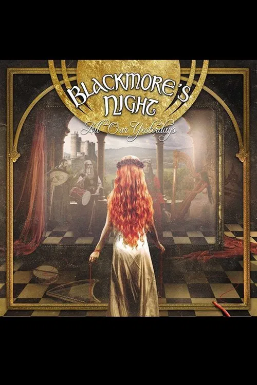 Poster do filme Blackmores Night: All Our Yesterdays