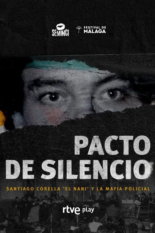 Poster da série Pacto De Silencio, Santiago Corella El Nani Y La Mafia Policial