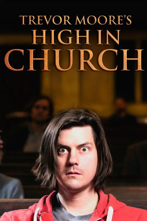 Trevor Moore: High In Church movie poster