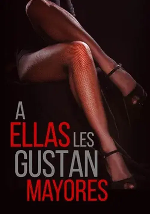 A ellas les gustan mayores movie poster