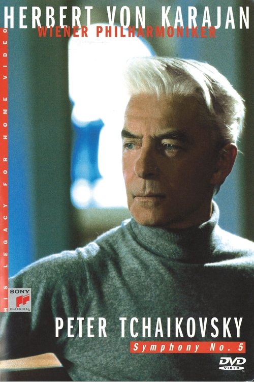 Herbert Von Karajan: Tchaikovsky: Symphony No. 5 movie poster