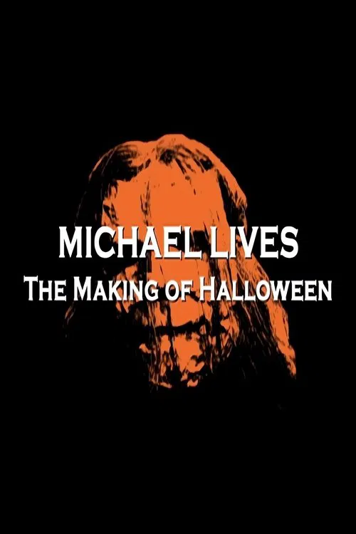 Michael Lives: The Making of Halloween movie poster