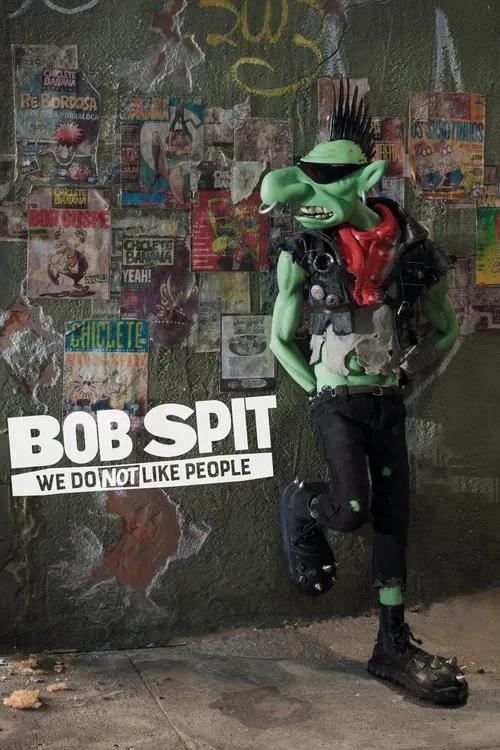 Bob Spit: We Do Not Like People movie poster