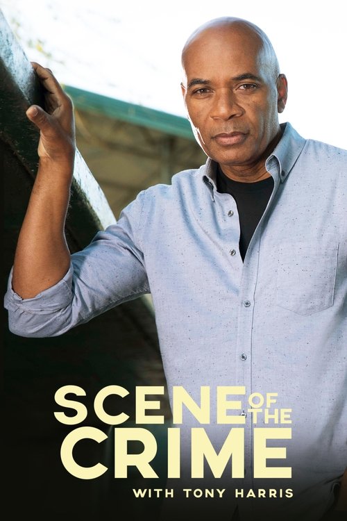 Scene of the Crime with Tony Harris tv show poster