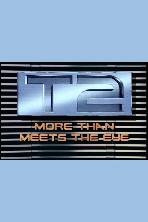 T2: More Than Meets the Eye movie poster