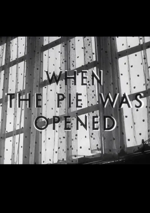 When the Pie Was Opened movie poster