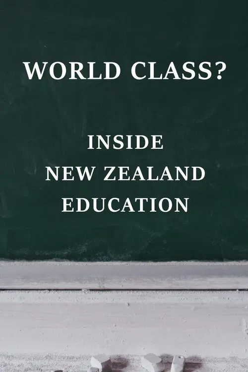 World Class? Inside New Zealand Education movie poster