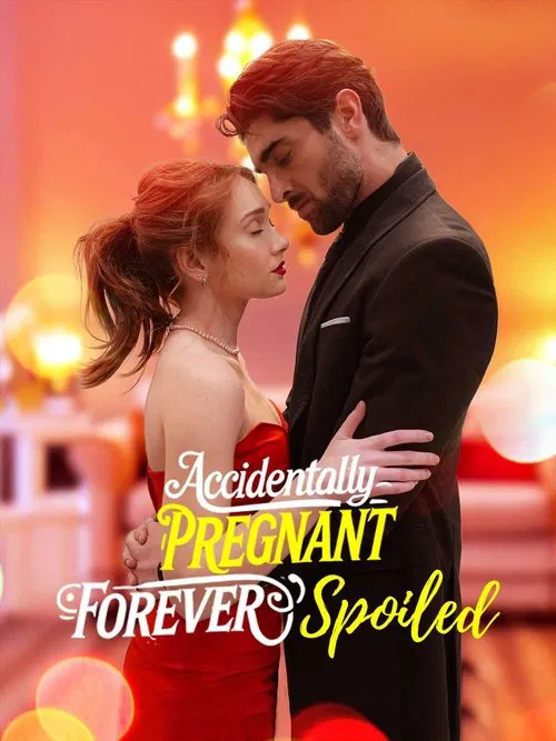 Accidentally Pregnant, Forever Spoiled movie poster
