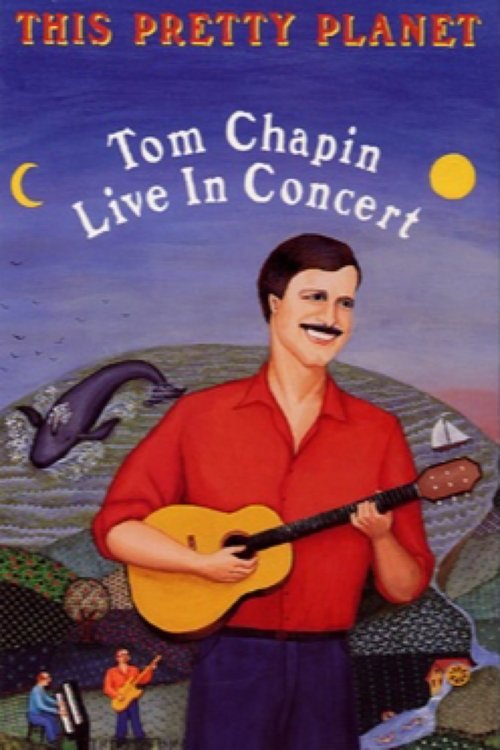 This Pretty Planet: Tom Chapin Live in Concert movie poster
