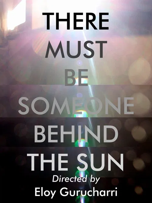 There must be someone behind the Sun movie poster