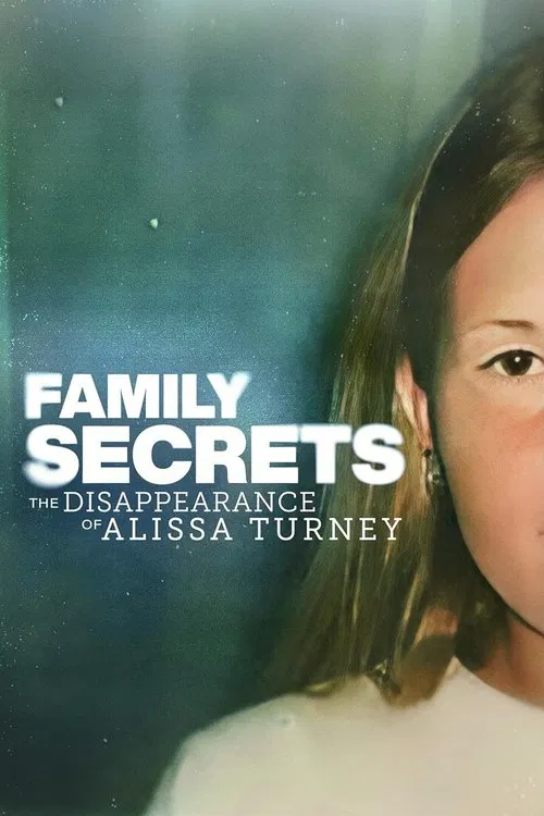 Family Secrets: The Disappearance of Alissa Turney movie poster