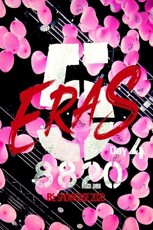 B'z SHOWCASE 2020 -5 ERAS 8820- Day4 movie poster
