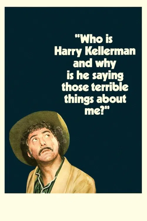 Who Is Harry Kellerman and Why Is He Saying Those Terrible Things About Me? movie poster