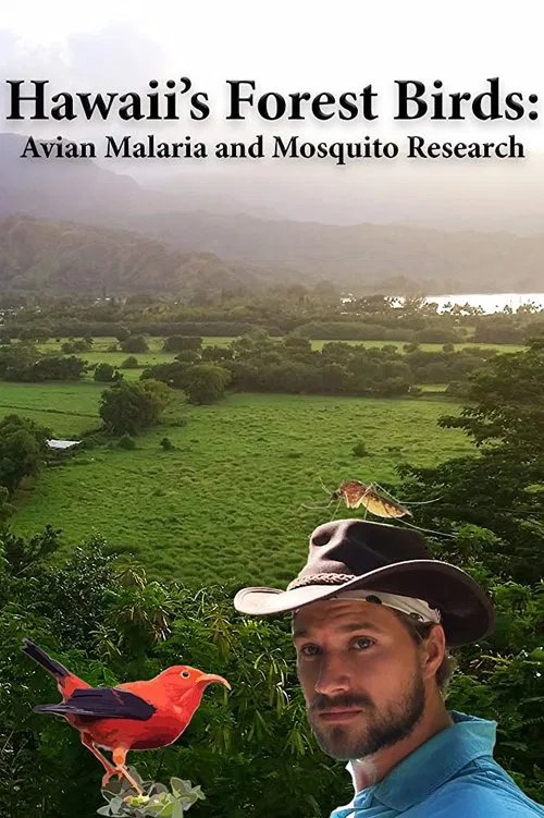 Hawaii's Forest Birds: Avian Malaria and Mosquito Research movie poster