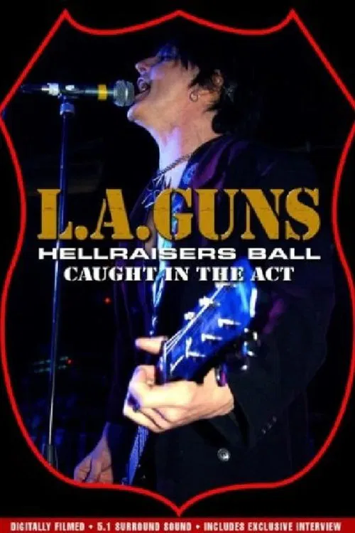 L.A. Guns: Hellraiser's Ball - Caught in the Act movie poster