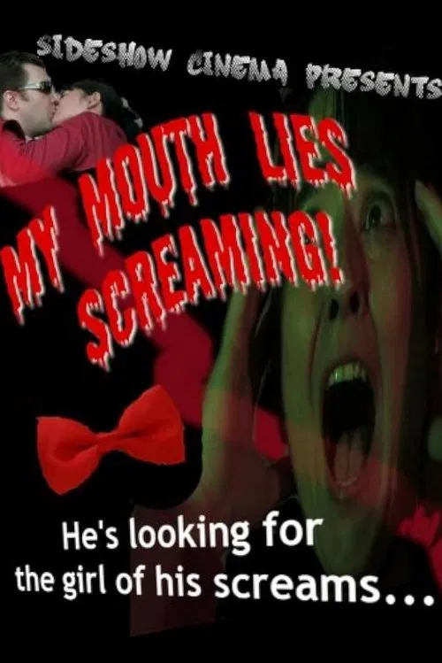 My Mouth Lies Screaming movie poster