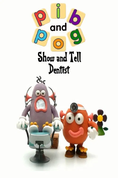 Pib and Pog: Show and Tell - Dentist movie poster