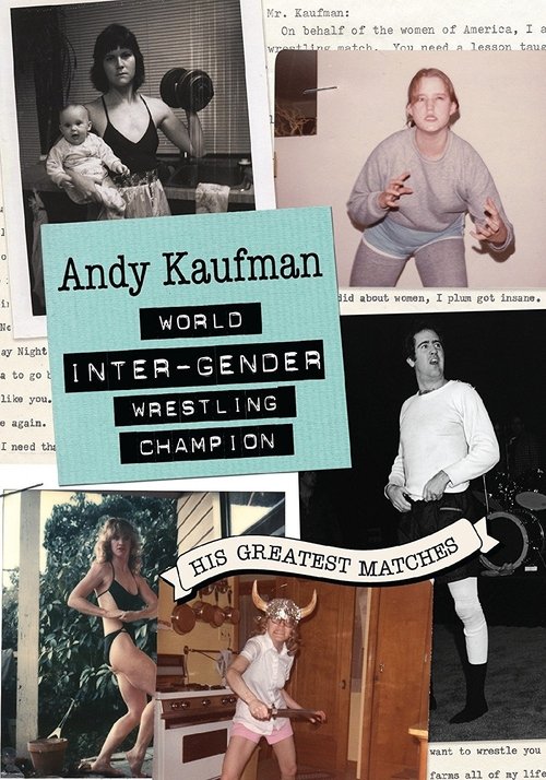 Andy Kaufman World Inter-Gender Wrestling Champion: His Greatest Matches movie poster
