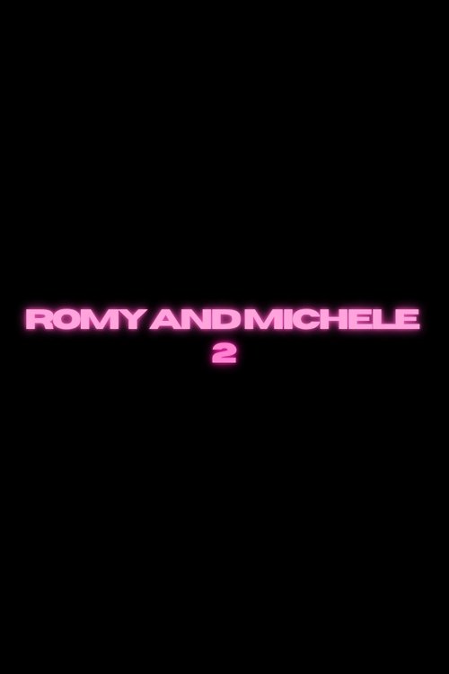 Untitled Romy and Michele's High School Reunion Sequel movie poster