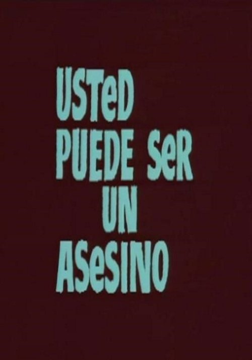 Usted puede ser un asesino movie poster