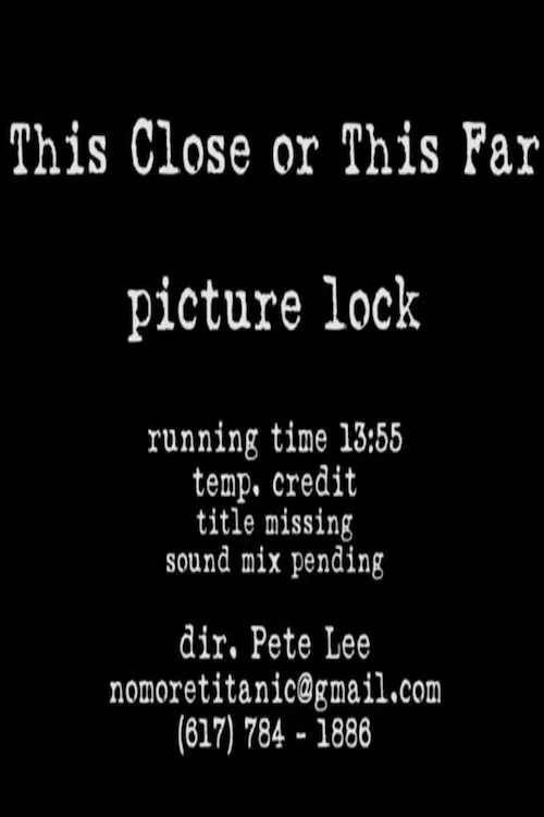 This Close or This Far movie poster