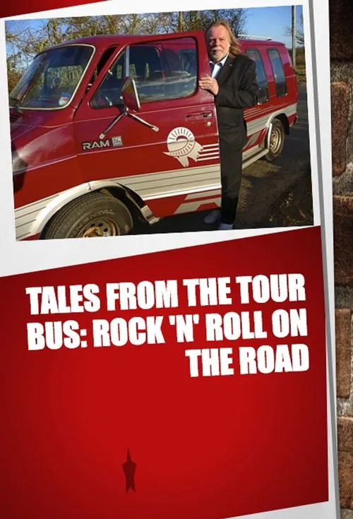Tales from the Tour Bus: Rock 'n' Roll on the Road movie poster
