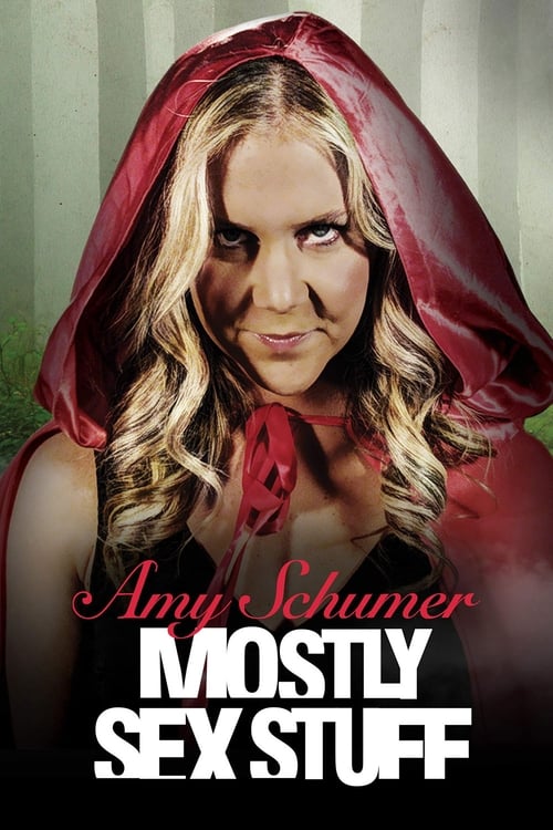 Amy Schumer: Mostly Sex Stuff movie poster