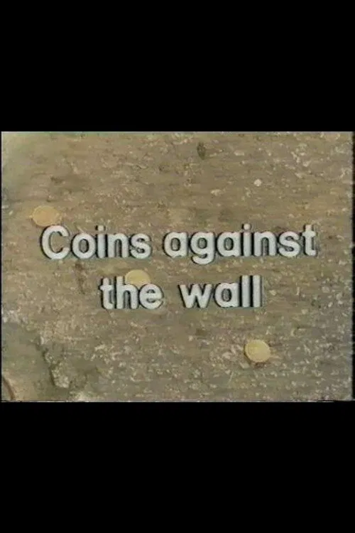 Coins Against The Wall movie poster