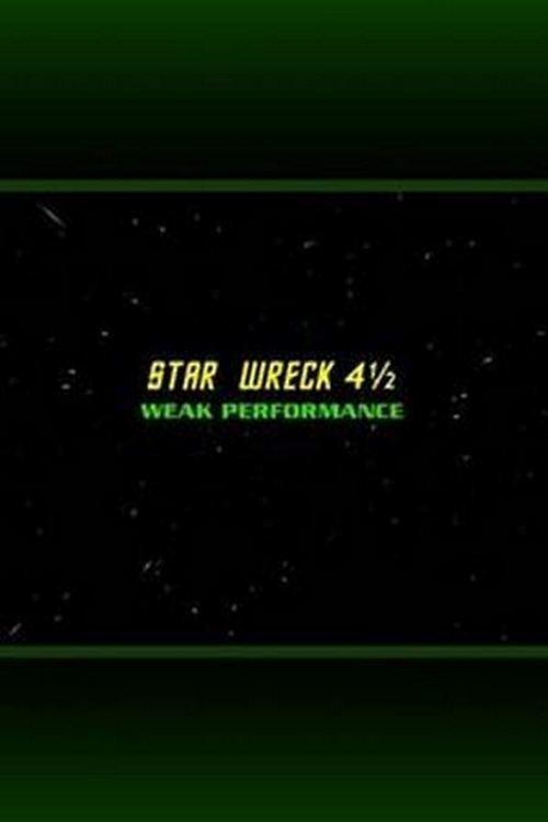 Star Wreck 4½: Weak Performance movie poster