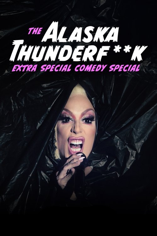 The Alaska Thunderfuck Extra Special Comedy Special movie poster
