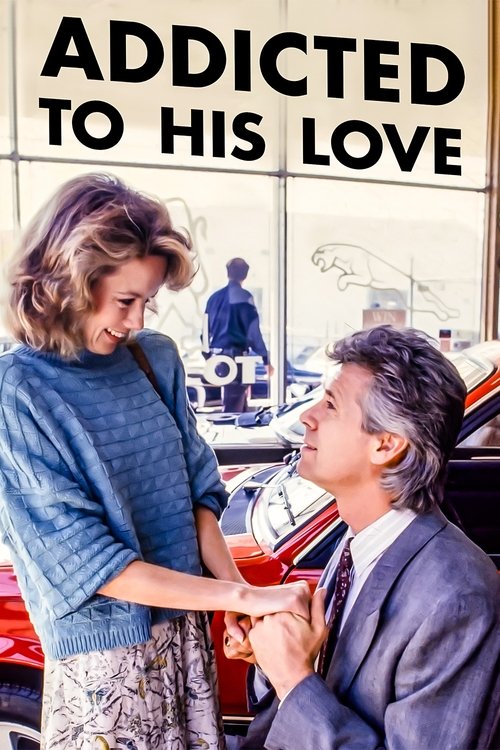Addicted to His Love movie poster