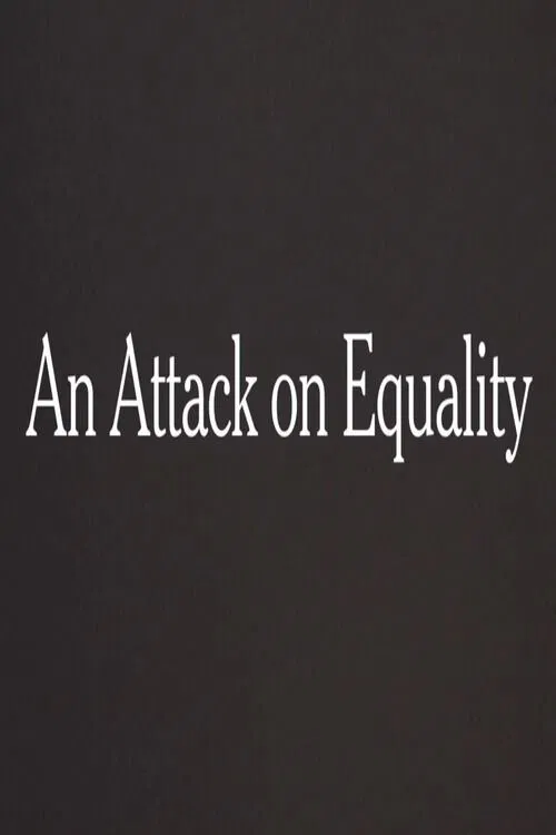An Attack on Equality movie poster