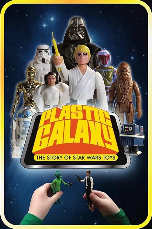 Plastic Galaxy: The Story of Star Wars Toys movie poster